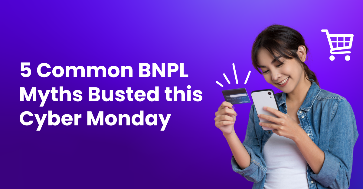 5 Common BNPL Myths Busted this Cyber Monday