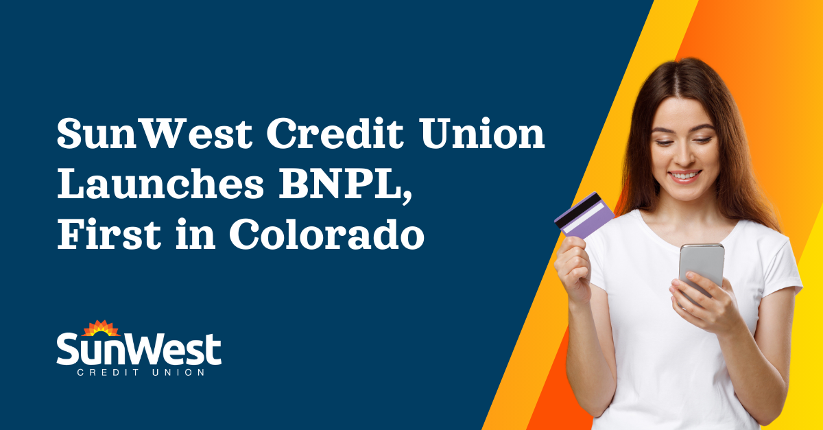SunWest Credit Union Launches BNPL, First in Colorado