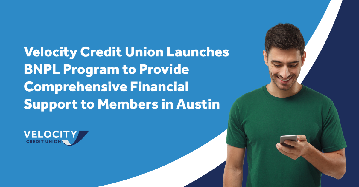 Velocity Credit Union Introduces “Buy Now, Pay Later” to Give Members Greater Financial Flexibility
