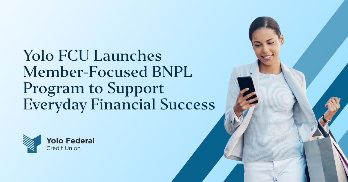 Yolo Federal Credit Union Launches Member-Focused BNPL Program to Support Everyday Financial Success
