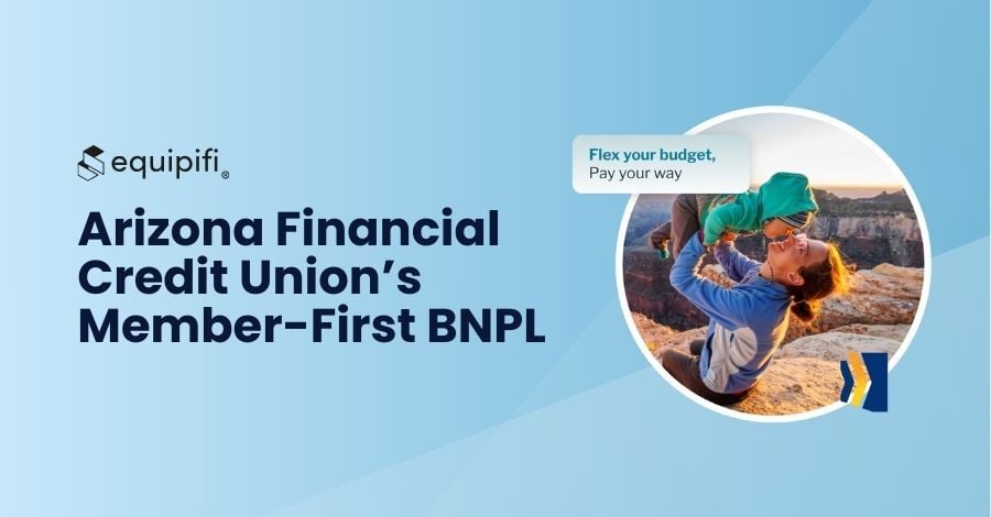 Arizona Financial Credit Union’s Member-First BNPL