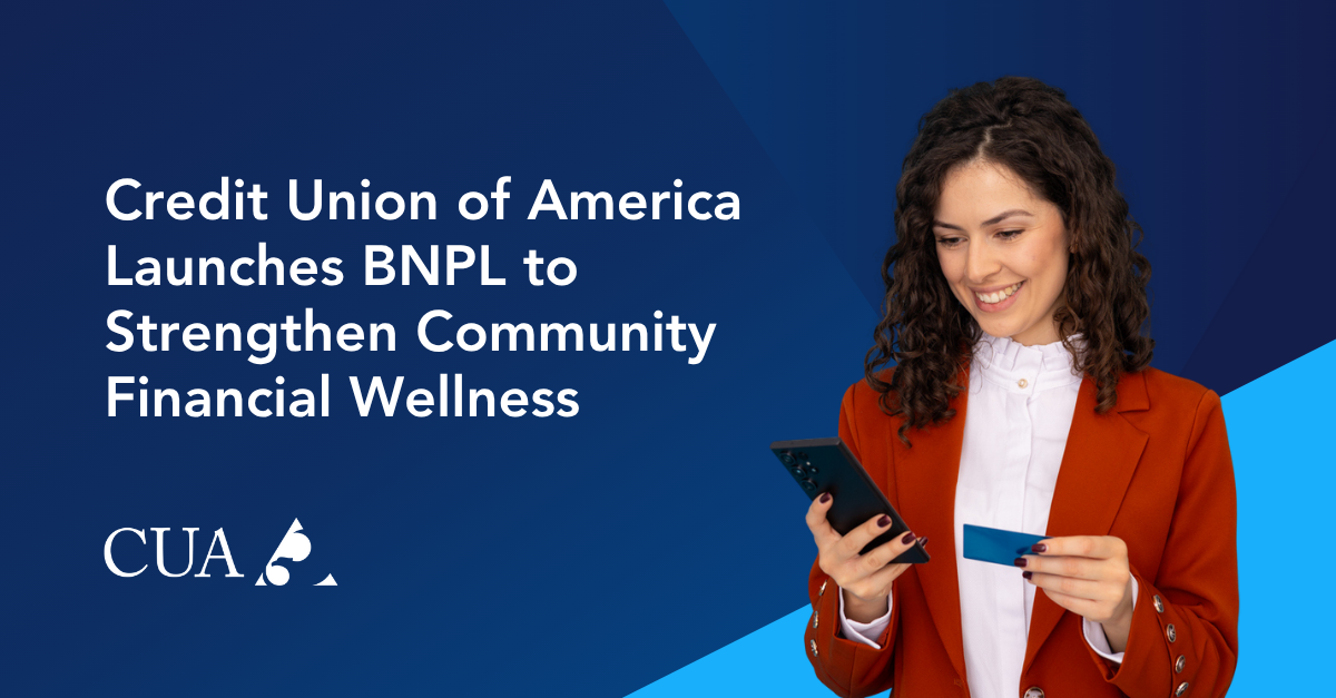 Credit Union of America Launches BNPL to Strengthen Community Financial Wellness