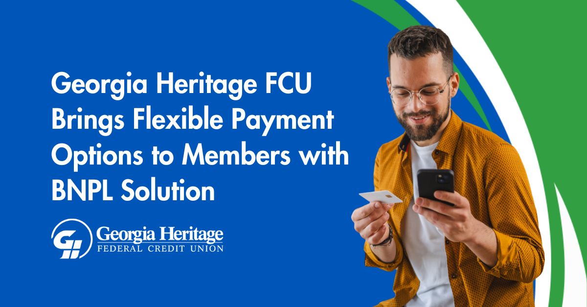 Georgia Heritage FCU Brings Flexible Payment Options to Members with BNPL Solution