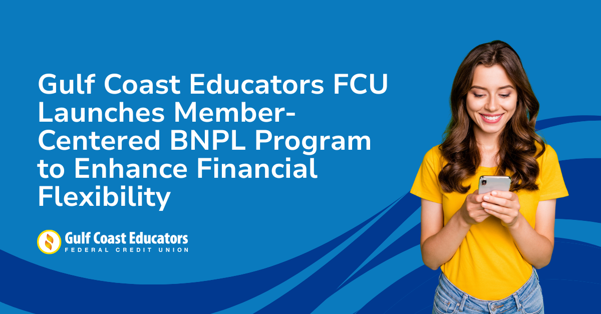 Gulf Coast Educators Federal Credit Union Launches Member-Centered BNPL Program to Enhance Financial Flexibility